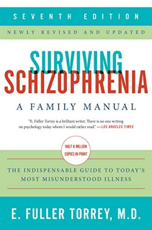 

Surviving Schizophrenia 7Th Edition, Paperback by E. Fuller Torrey