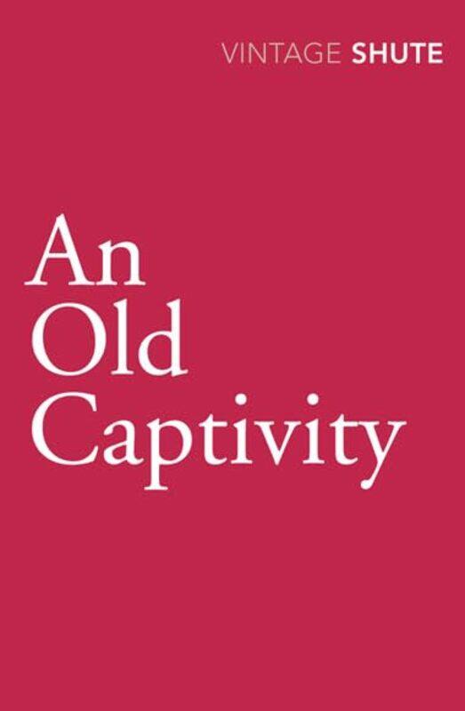 

An Old Captivity by Nevil Shute-Paperback