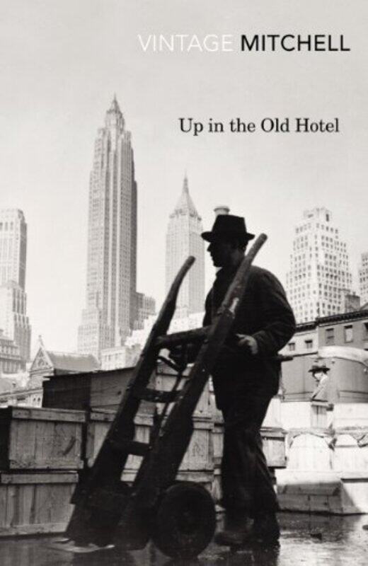 

Up in the Old Hotel by Joseph Mitchell-Paperback