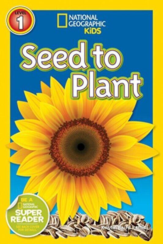 

National Geographic Kids Readers: Seed to Plant (National Geographic Kids Readers: Level 1 )