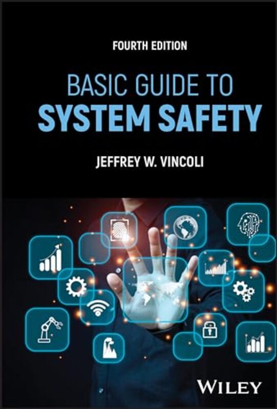 Basic Guide to System Safety by Jeffrey W. (CSP, Titusville, FL) Vincoli -Hardcover