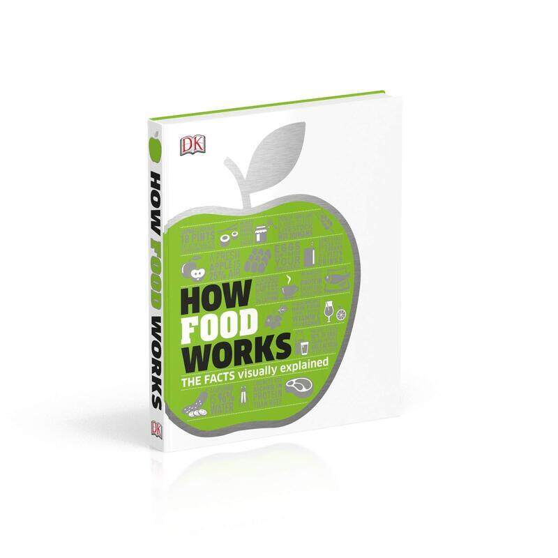 

How Food Works: The Facts Visually Explained, Hardcover Book, By: DK