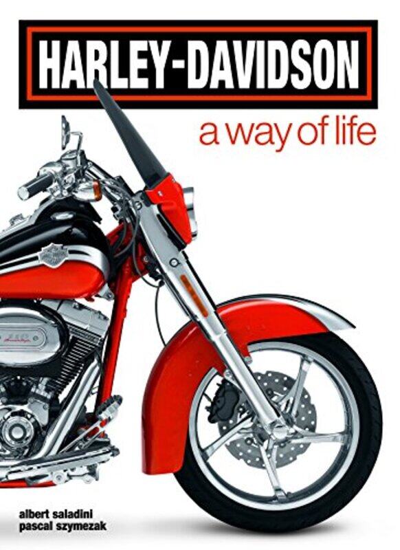 

Harley Davidson: A Way of Life, Hardcover Book, By: Albert Saldini