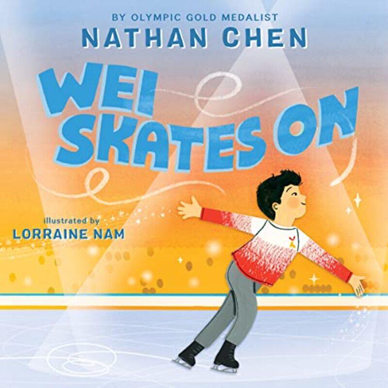 

Wei Skates On by Nathan ChenLorraine Nam-Hardcover