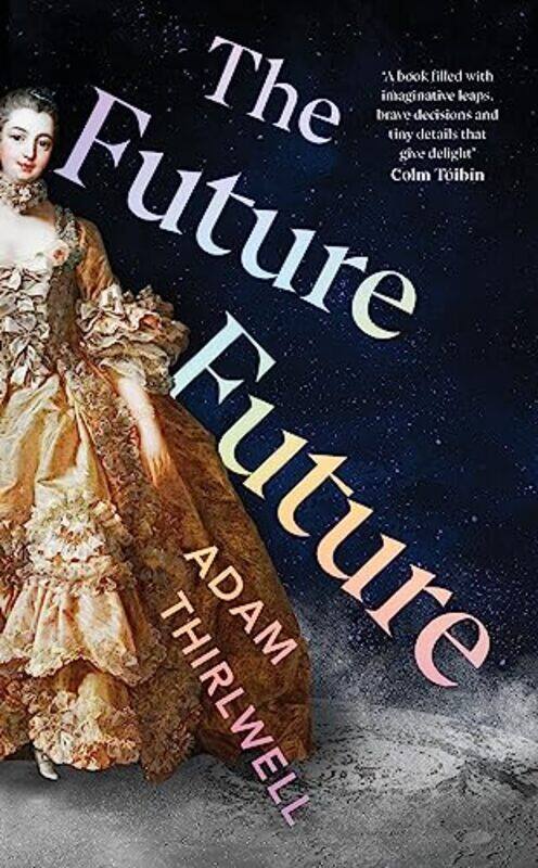 

The Future Future by Adam Thirlwell-Hardcover