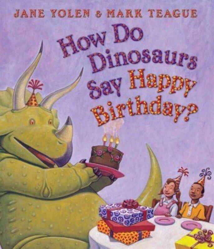 

How Do Dinosaurs Say Happy Birthday , Paperback by Jane Yolen