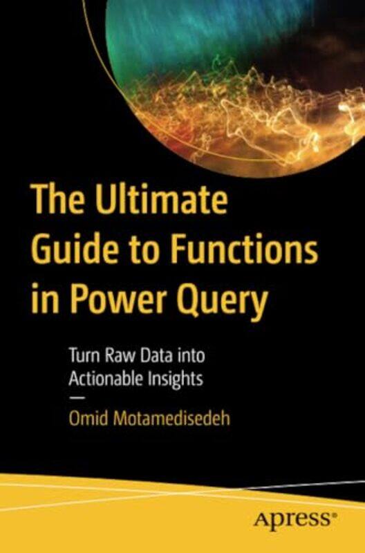 

The Ultimate Guide to Functions in Power Query by Paul Mason-Paperback