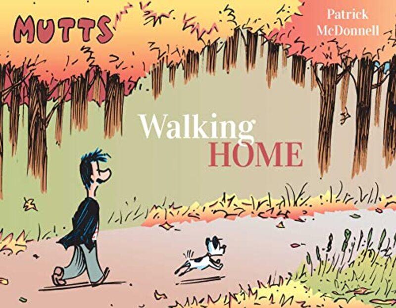 

Mutts Walking Home by Patrick McDonnell-Paperback