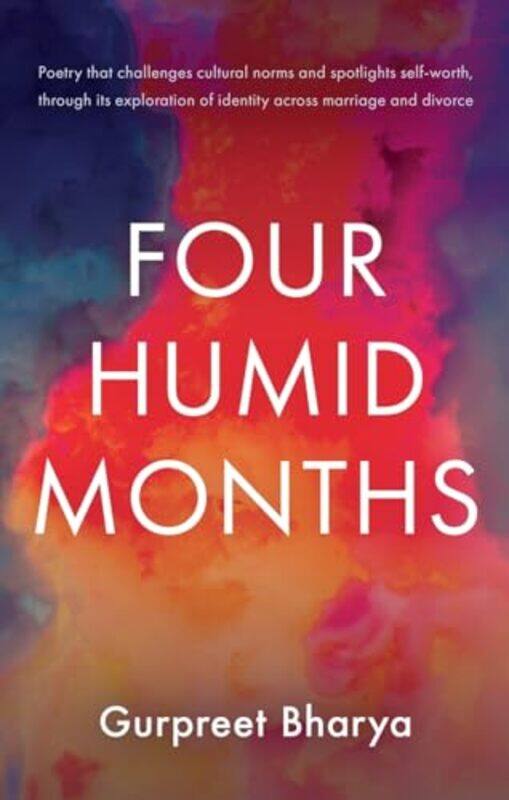 

Four Humid Months by Gurpreet Bharya-Paperback