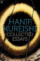 Collected Essays, Paperback Book, By: Hanif Kureishi