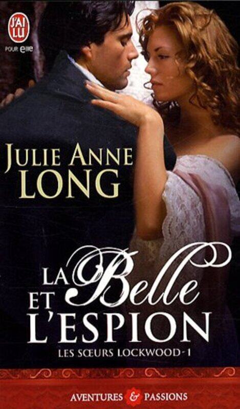 

^(R)Les soeurs Lockwood, Tome 1 : La belle et l'espion,Paperback,By:Long Julie Anne