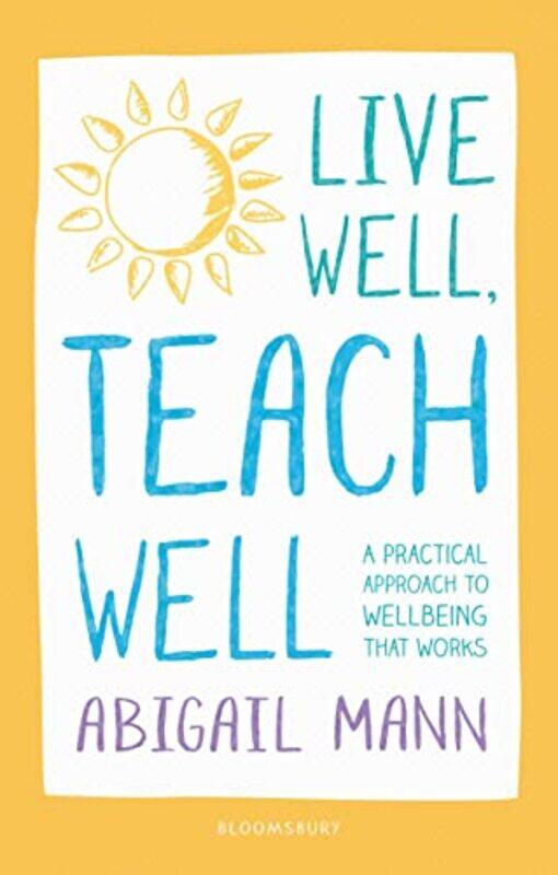 

Live Well Teach Well A practical approach to wellbeing that works by CGP BooksCGP Books-Paperback