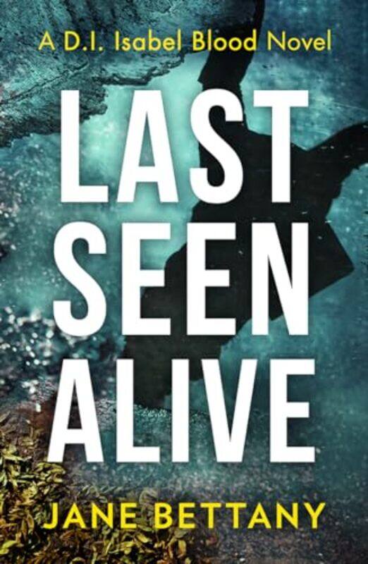 

Last Seen Alive by Jane Bettany-Paperback