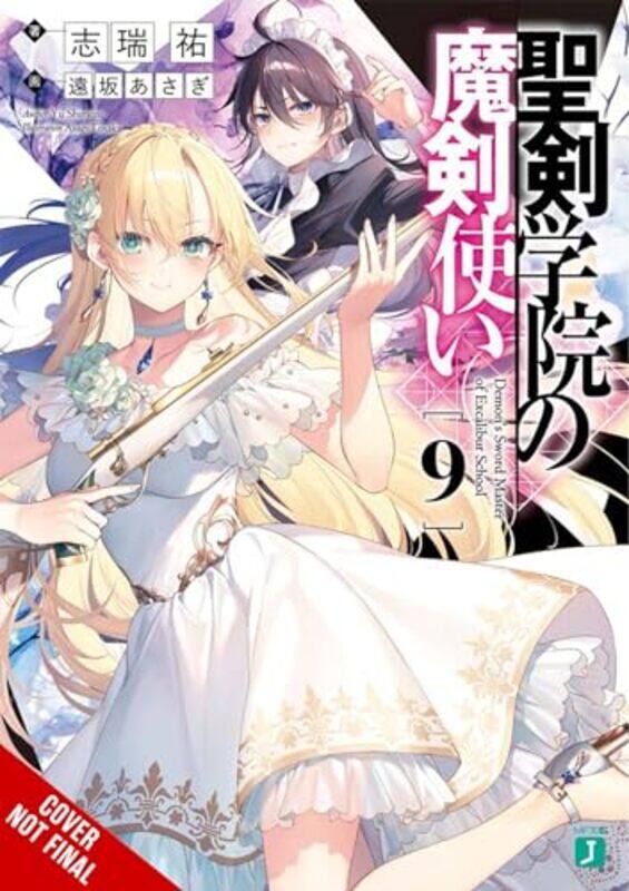 

The Demon Sword Master of Excalibur Academy Vol 9 light novel by Yu Shimizu-Paperback