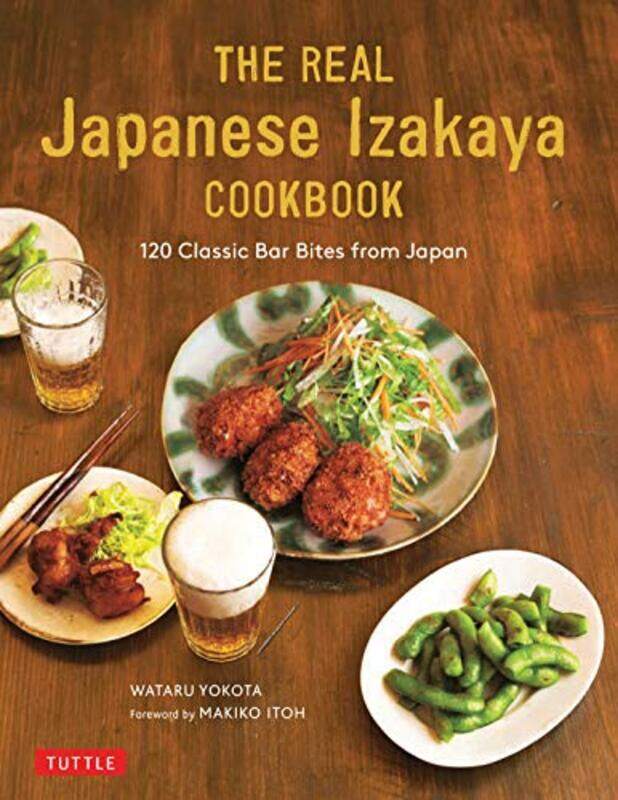 

The Real Japanese Izakaya Cookbook by Liberty Phi-Hardcover