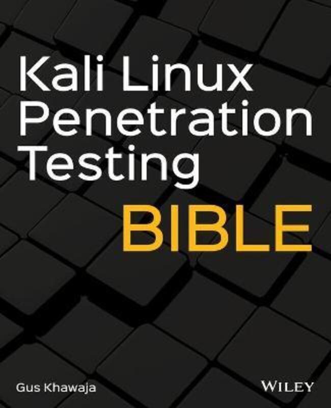 Kali Linux Penetration Testing Bible,Paperback,ByGus Khawaja