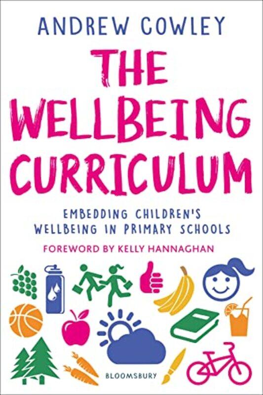 

The Wellbeing Curriculum by Andrew Education Leader, UK Cowley-Paperback