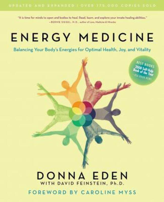 

Energy Medicine: Balancing Your Body's Energies for Optimal Health, Joy, and Vitality Updated and Ex,Paperback, By:Eden, Donna - Feinstein, David