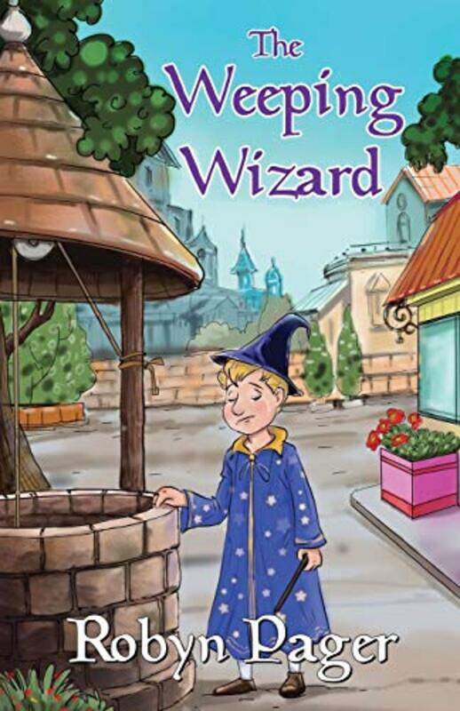 

The Weeping Wizard by Robyn Pager-Paperback