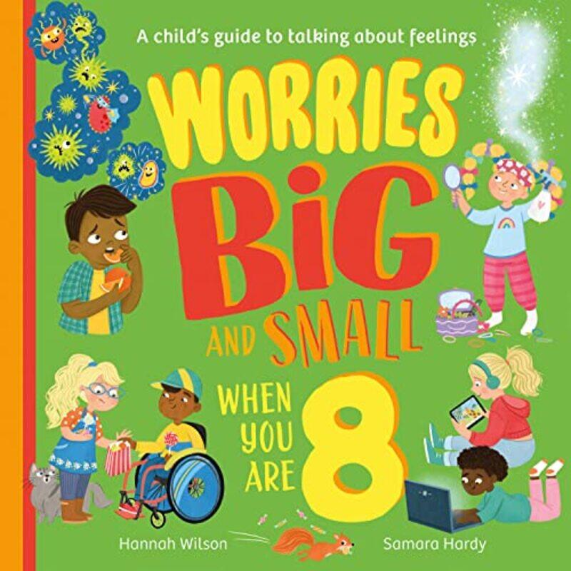 

Worries Big and Small When You Are 8 by Hannah WilsonSamara Hardy-Paperback