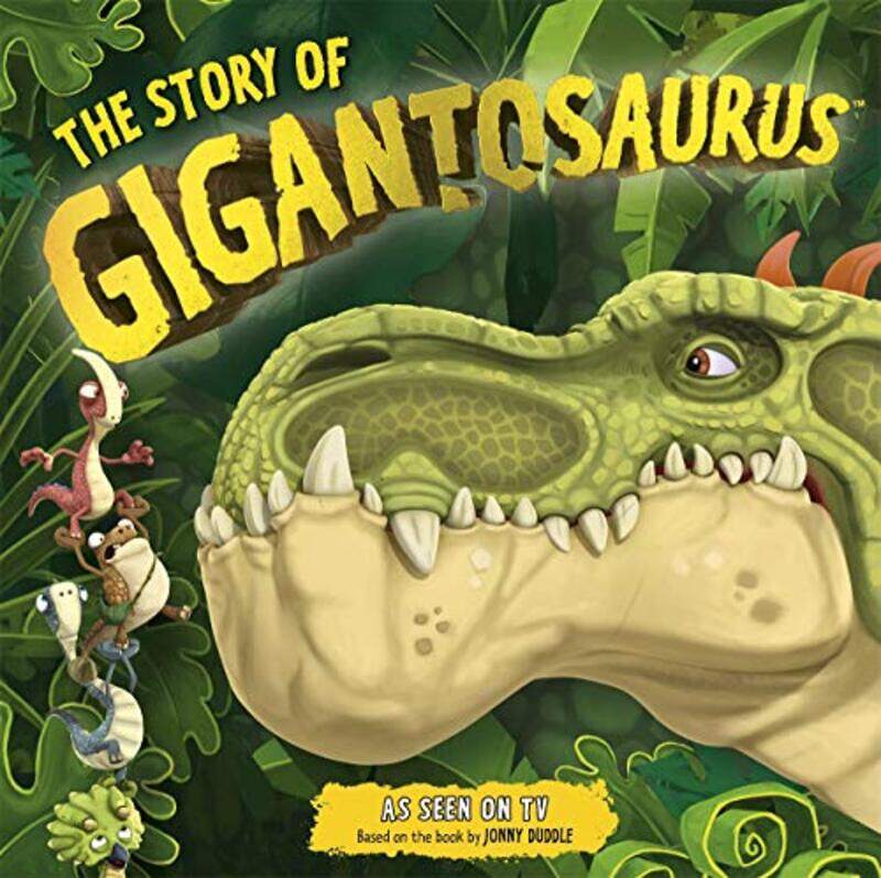 

The Story of Gigantosaurus by Cyber Group StudiosCyber Group Studios-Paperback