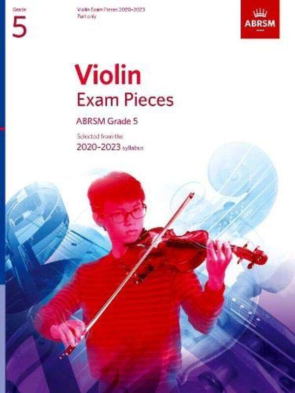 

Violin Exam Pieces 20202023 ABRSM Grade 5 Part Selected from the 20202023 syllabus by ABRSM - Paperback