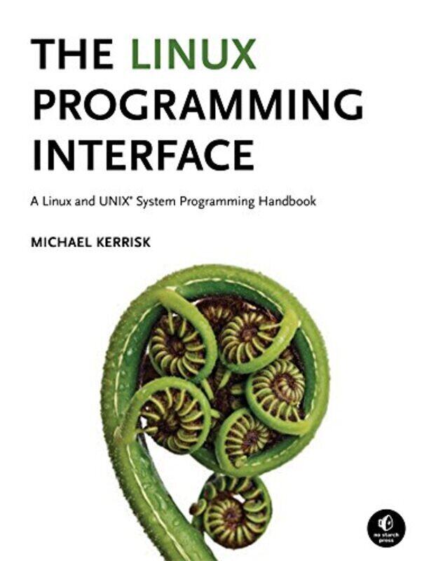 

The Linux Programming Interface , Hardcover by Kerrisk, Michael