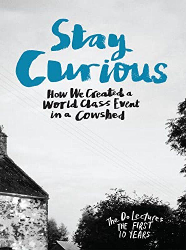 

Stay Curious by Clare Hieatt-Hardcover