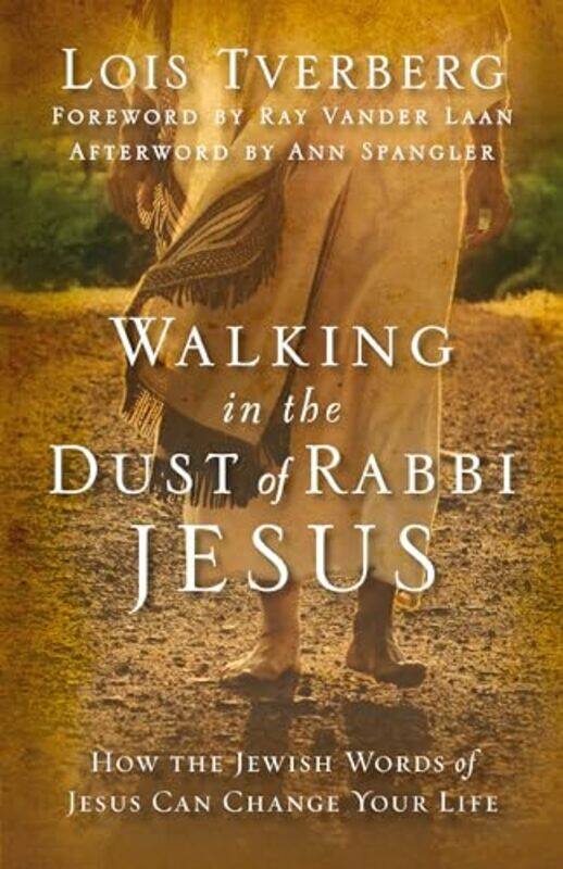 

Walking in the Dust of Rabbi Jesus by Lois Tverberg-Paperback