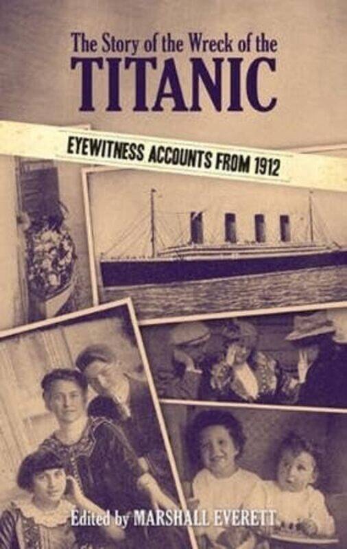 

The Story of the Wreck of the Titanic by Marshall Everett-Paperback