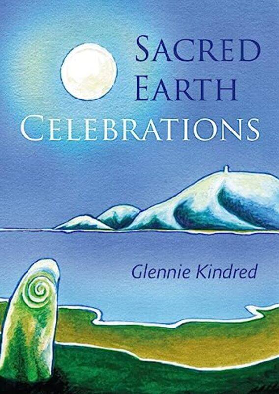 

Sacred Earth Celebrations by Dustin Growick-Paperback