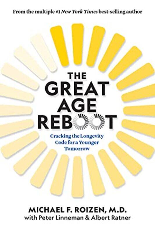 

The Great Age Reboot by Michael F, MD RoizenPeter LinnemanAlbert Ratner-Hardcover