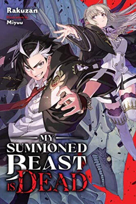 

My Summoned Beast Is Dead Vol 1 light novel by Rakuzan-Paperback