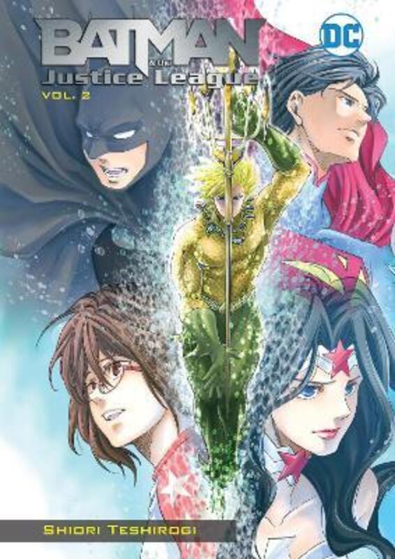 Batman and the Justice League Vol. 2,Paperback,By :Teshirogi, Shiori