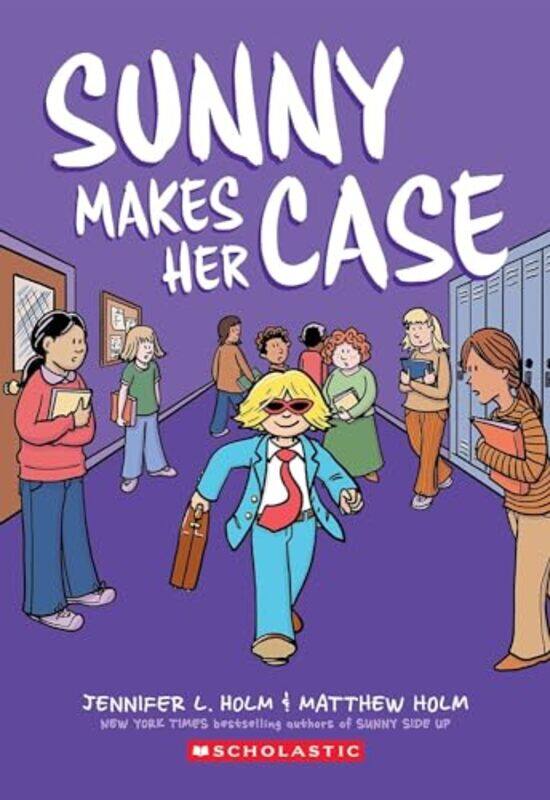 

Sunny Makes Her Case A Graphic Novel Sunny #5 By Holm, Jennifer L - Holm, Matthew -Paperback