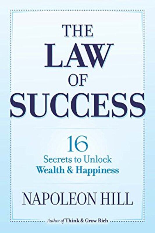 

The Law of Success 16 Secrets to Unlock Wealth and Happiness by Napoleon Hill-Paperback