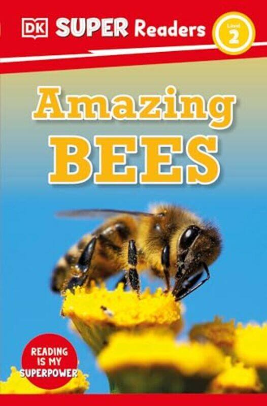 

DK Super Readers Level 2 Amazing Bees by DK - Paperback