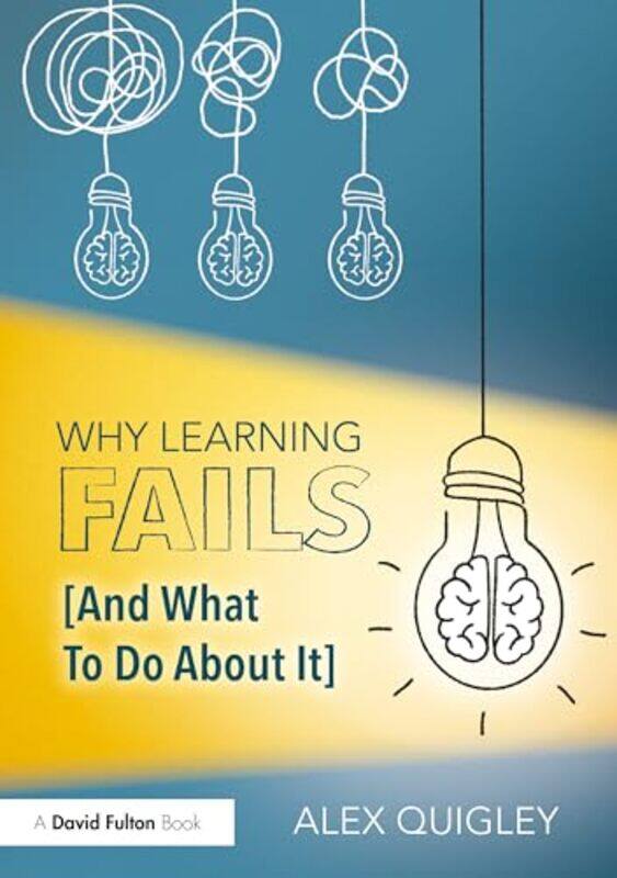 

Why Learning Fails And What To Do About It-Paperback