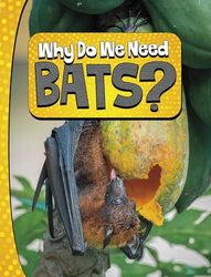 Why Do We Need Bats?-Hardcover