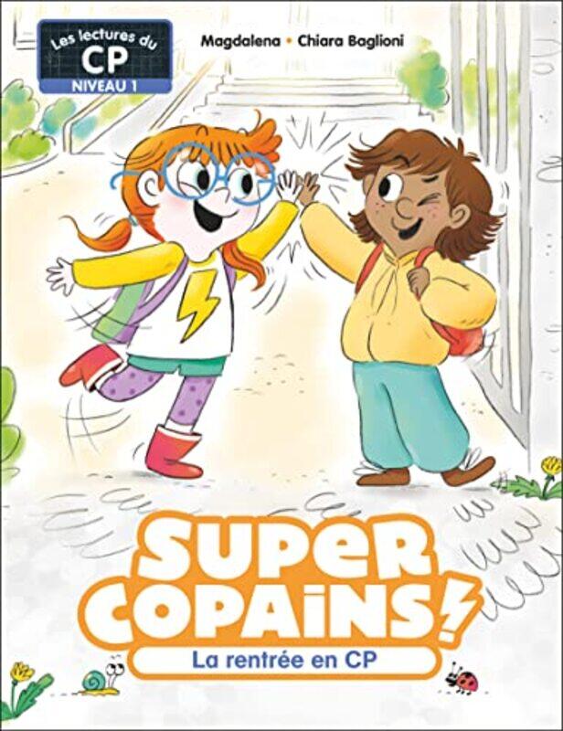 

Super Copains T01 La Rentree En Cp By Magdalenabaglioni Paperback