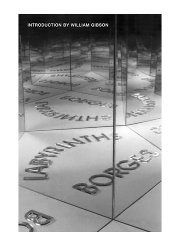 

Labyrinths, Paperback Book, By: Jorge Luis Borges, Donald A Yates (Editor), James E Irby (Editor), Dr William Gibson Dr (Introduction), Andre Maurois