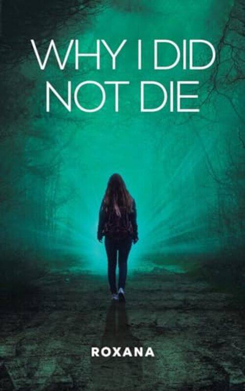 

Why I Did Not Die by Roxana Jaffer-Paperback