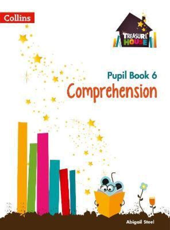 

Comprehension Year 6 Pupil Book (Treasure House),Paperback,ByAbigail Steel