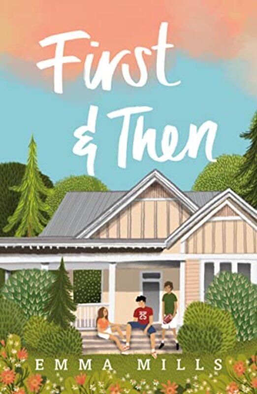 

First and Then by Mills, Emma..Paperback