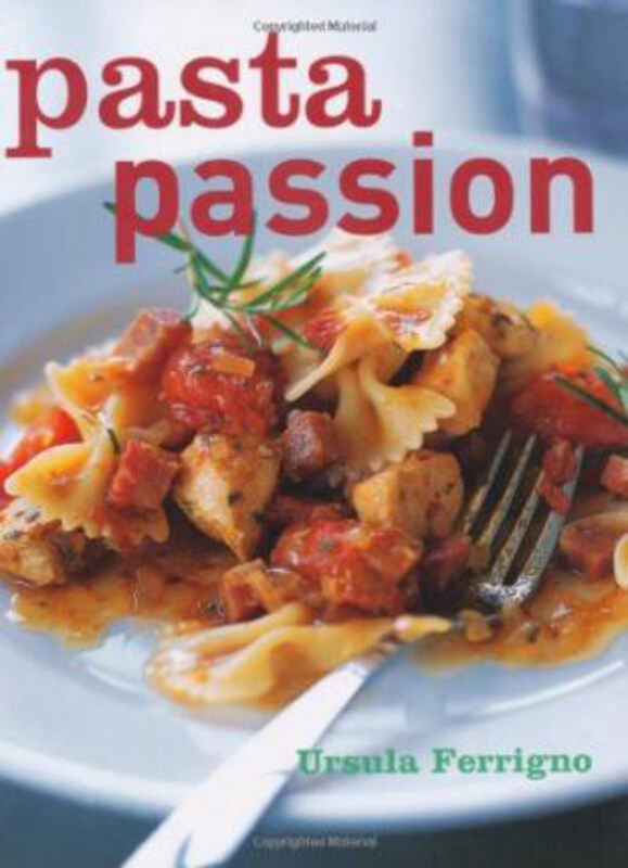 

Pasta Passion, Paperback Book, By: Ursula Ferrigno