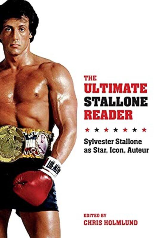 

The Ultimate Stallone Reader by Chris Holmlund-Paperback