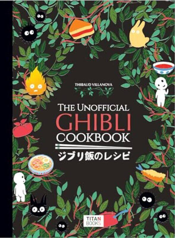 

The Unofficial Ghibli Cookbook by Thibaud Villanova-Hardcover