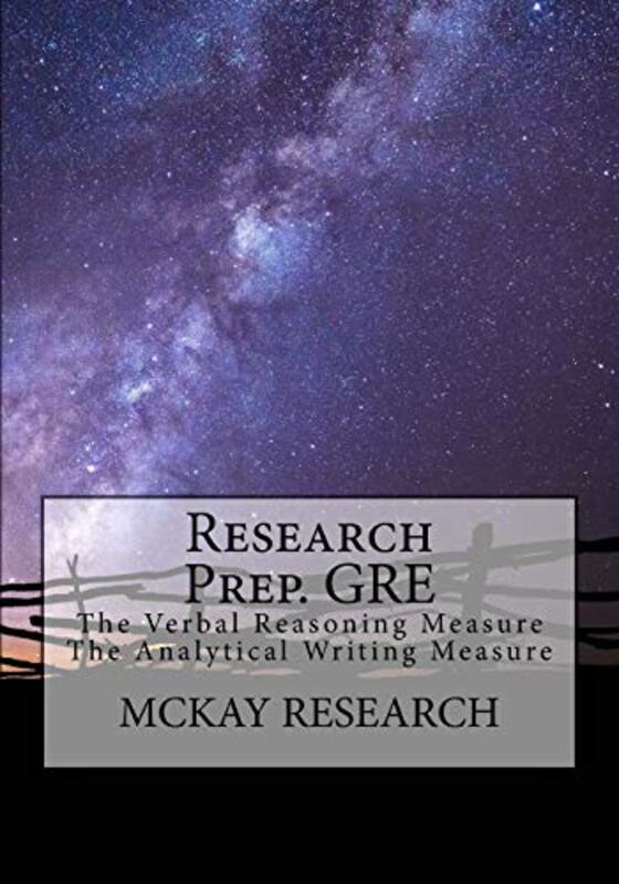 Research Prep. GRE: The Verbal Reasoning Measure, The Analytical Writing Measure , Paperback by McKay J D, Kat - McKay Research