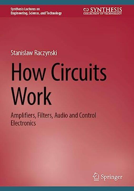 

How Circuits Work by Stanislaw Raczynski-Hardcover