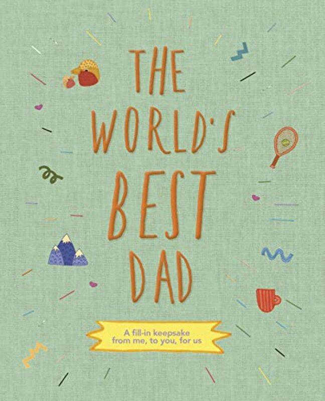 

The Worlds Best Dad by Sarah K Benning-Hardcover